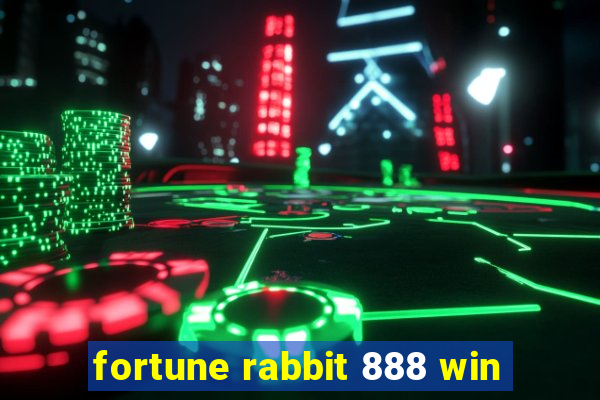 fortune rabbit 888 win